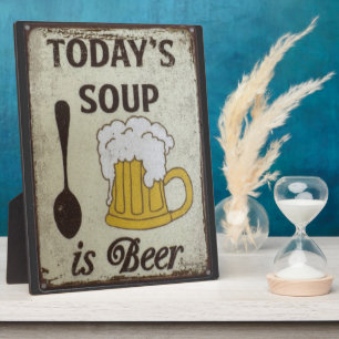 Funny Today's Soup Is Beer Retro Pub Sign Plaque