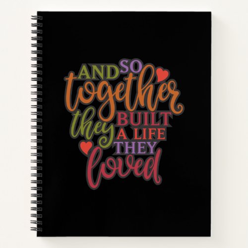 Funny Together They Built A Life Family Reunion Notebook