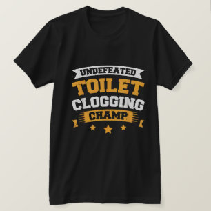 Funny Toilet Clogging Champion Tee T-Shirt