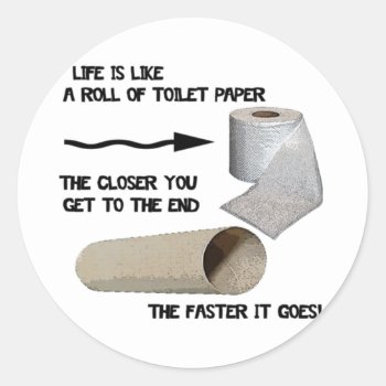 Funny Toilet Paper Classic Round Sticker by slackerteesdotnet at Zazzle