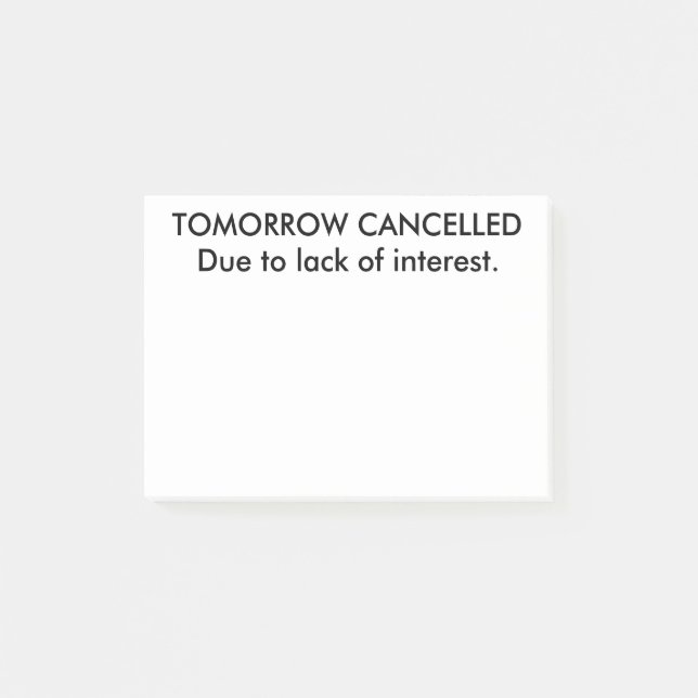 Funny Tomorrow is cancelled Post-Its Post-it Notes (Front)