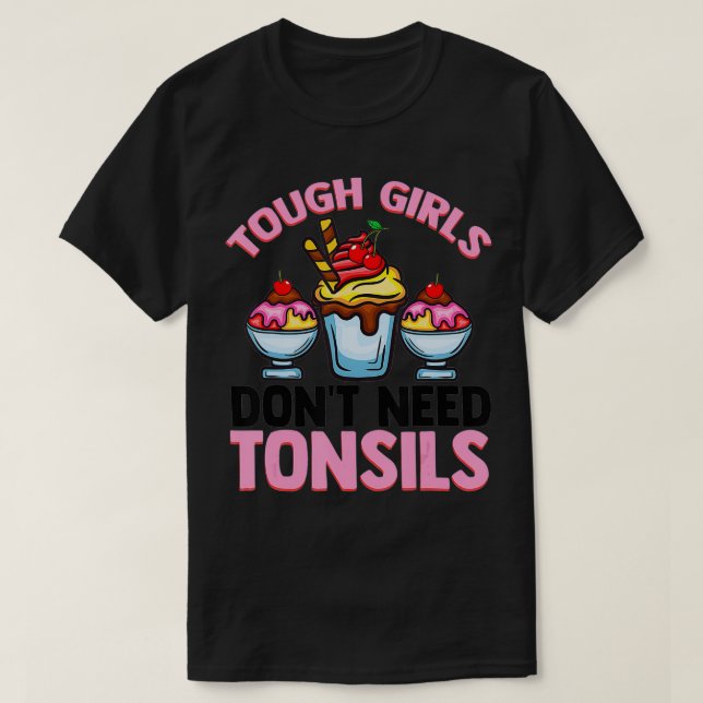 Funny Tonsils Removal Gift Girls Cool Tonsillectom T-Shirt (Design Front)