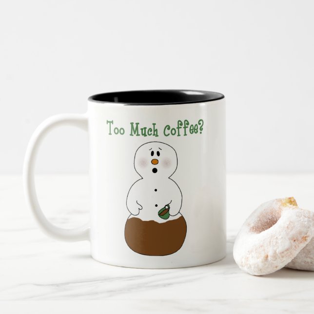 Funny Too Much Coffee Snowman Mug (With Donut)