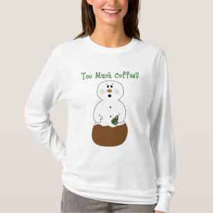 Funny Too Much Coffee T-Shirt