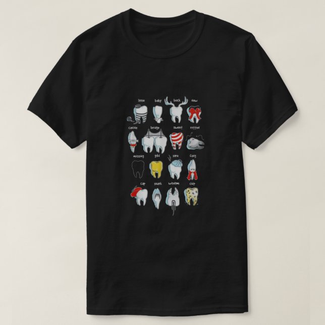 Funny Tooth Designs Dentist Teeth Dental  T-Shirt (Design Front)