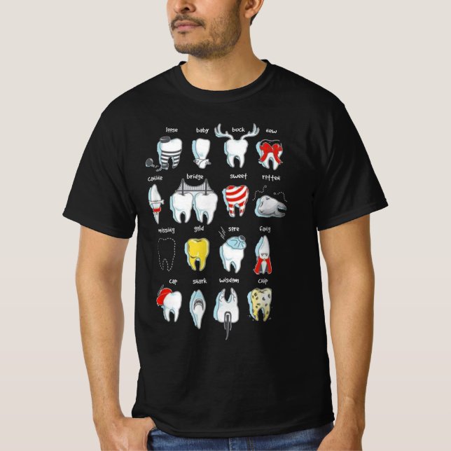 Funny Tooth Designs Dentist th Dental T-Shirt (Front)