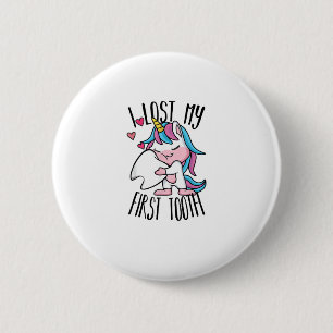 Funny Tooth Fairy - Cute Unicorn I Lost My First T Button