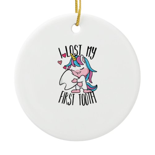 Funny Tooth Fairy - Cute Unicorn I Lost My First T Ceramic Ornament