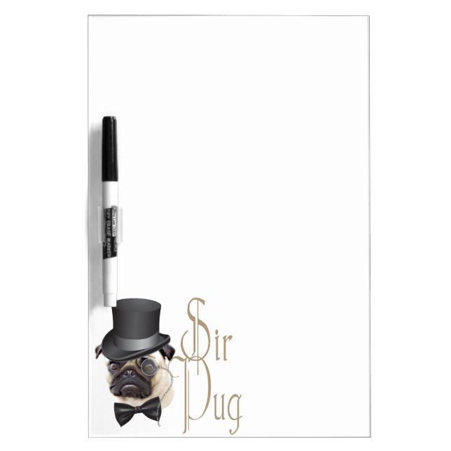 Funny Top Hat Monocle Sir Pug Dog Dry Erase Board (Front)