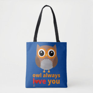 funny tote bag "OWL ALWAYS LOVE YOU"