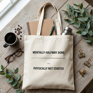Funny Tote Bag Procrastination Quote Mentally