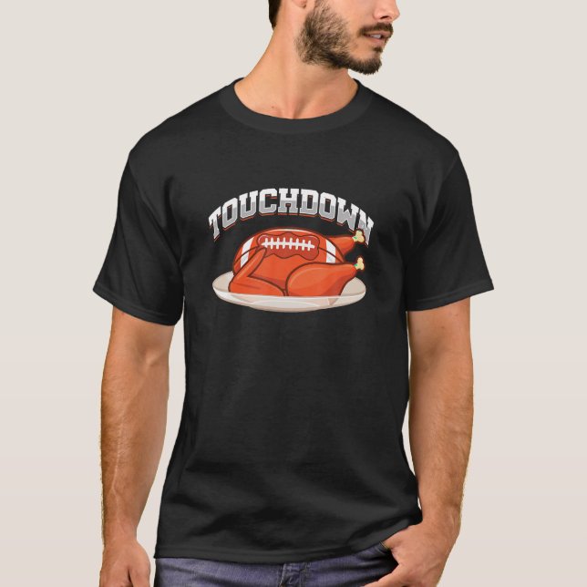 Funny Touchdown American Football Thanksgiving Tur T-Shirt (Front)
