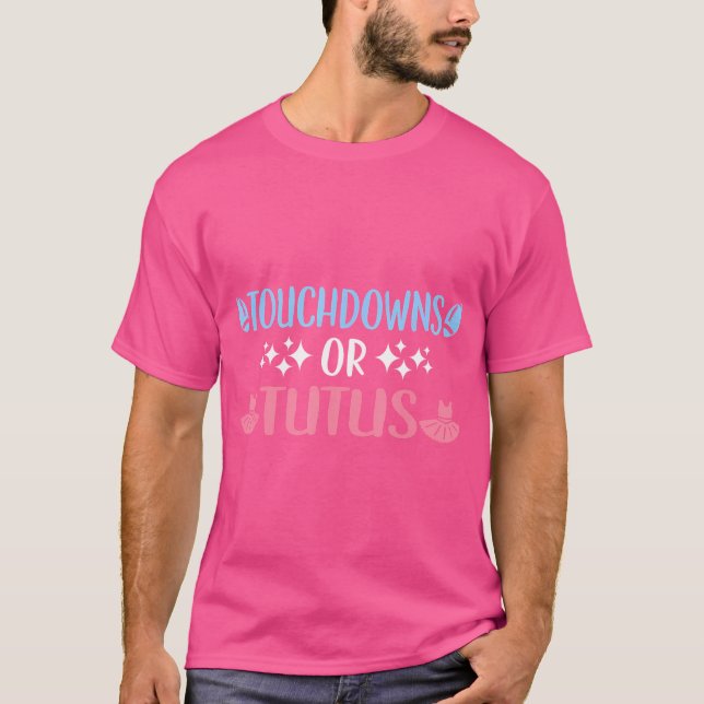 Funny Touchdowns Or Tutus Gender Reveal T-Shirt (Front)