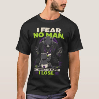 Funny Tough Dad I Fear No Man Bear New Father T-Shirt