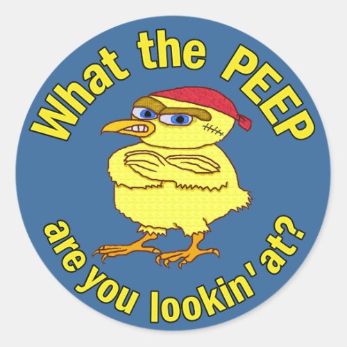 Funny Tough Easter Chick Chicken Peep Humor Classic Round Sticker