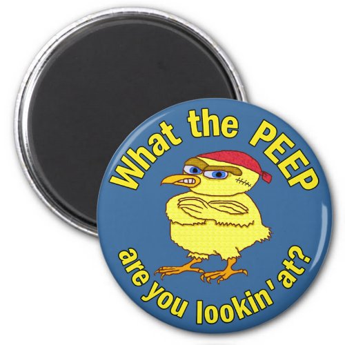 Funny Tough Easter Chick Chicken Peep Humor Magnet