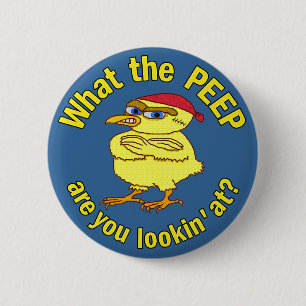 Funny Tough Easter Chick Chicken Peep Humor Pinback Button