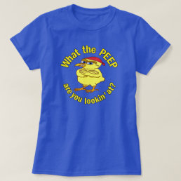 Funny Tough Easter Chick Chicken Peep Humor T-Shirt