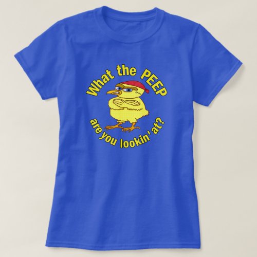Funny Tough Easter Chick Chicken Peep Humor T_Shirt