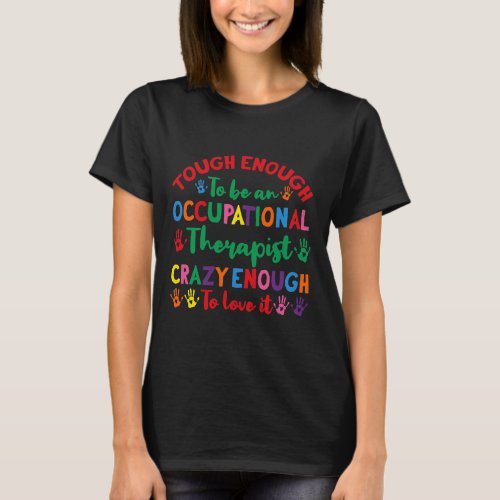 Funny Tough Enough Occupational Therapy OT T_Shirt
