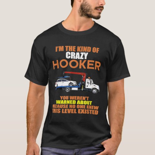 funny tow truck driver gift for men women T_Shirt