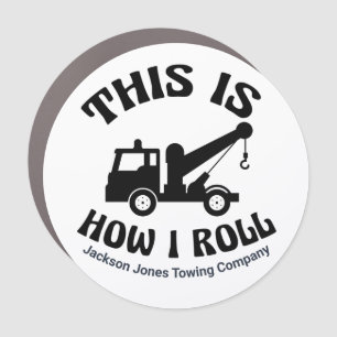 Funny Tow Truck Driver This is How I Roll Custom Car Magnet