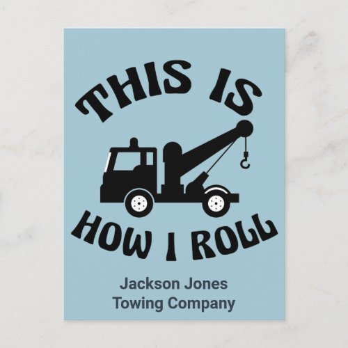 Funny Tow Truck Driver This is How I Roll Custom Postcard