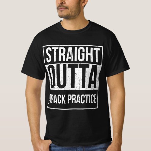 Funny Track and Field Straight Outta Track Practic T_Shirt
