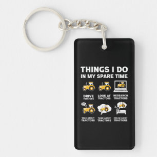 Funny Tractors lover 6 Things I Do In My Spare Keychain