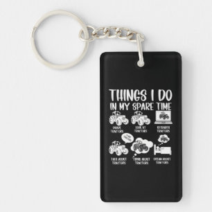 Funny Tractors lover 6 Things I Do In My Spare Keychain