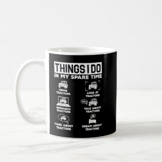 Funny Tractors lover Things I Do In My Spare Time  Coffee Mug