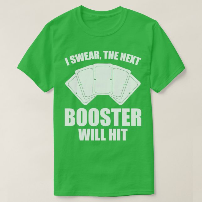 Funny Trading Card Game TCG Swear The Next Booster T-Shirt (Design Front)