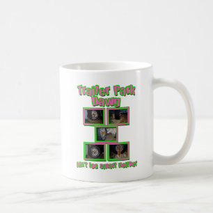 Funny Trailer Park Dawg Coffee Mug
