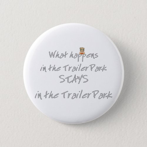 Funny Trailer Park Shirt Button