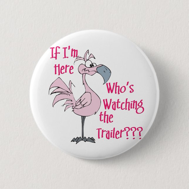Funny Trailer Park Shirt Button (Front)