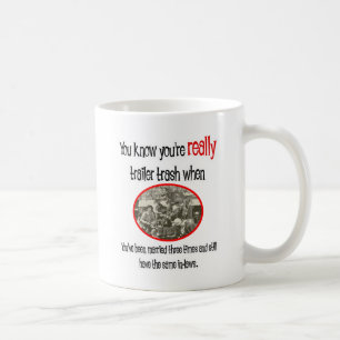 Funny Trailer Park Shirt Coffee Mug