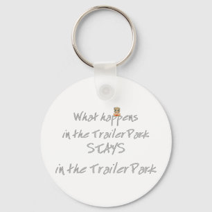 Funny Trailer Park Shirt Keychain