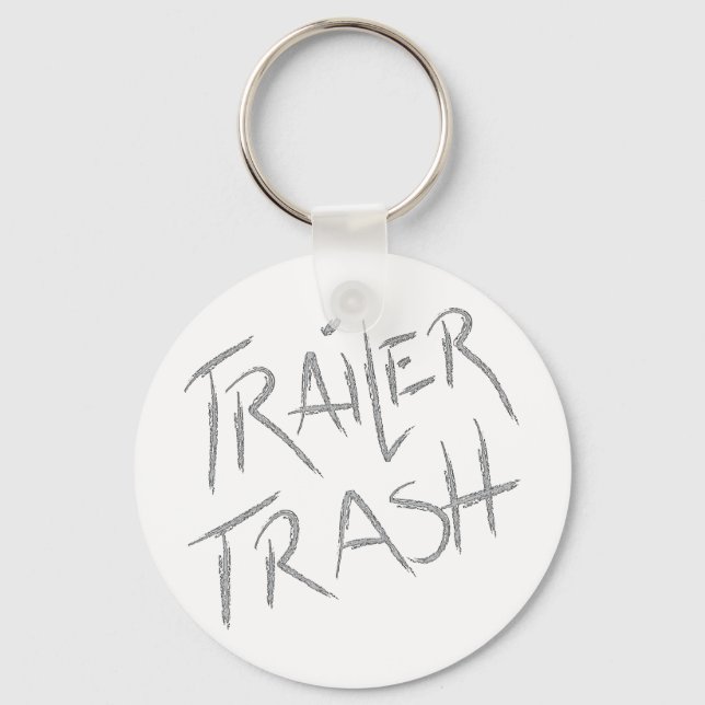 Funny Trailer Park Shirt Keychain (Front)