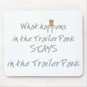 Funny Trailer Park Shirt Mouse Pad
