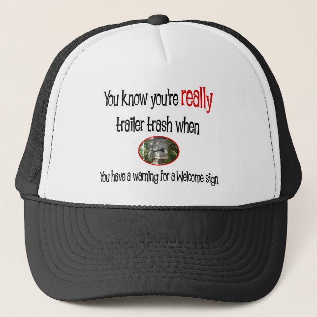 Funny Trailer Park Shirt Trucker Hat (Front)