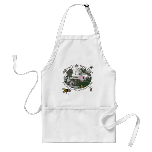 Funny Trailer Park Shirts and Gifts Adult Apron (Front)