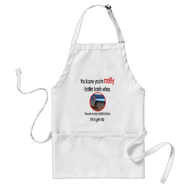 Funny Trailer Park Shirts and Gifts Adult Apron (Front)