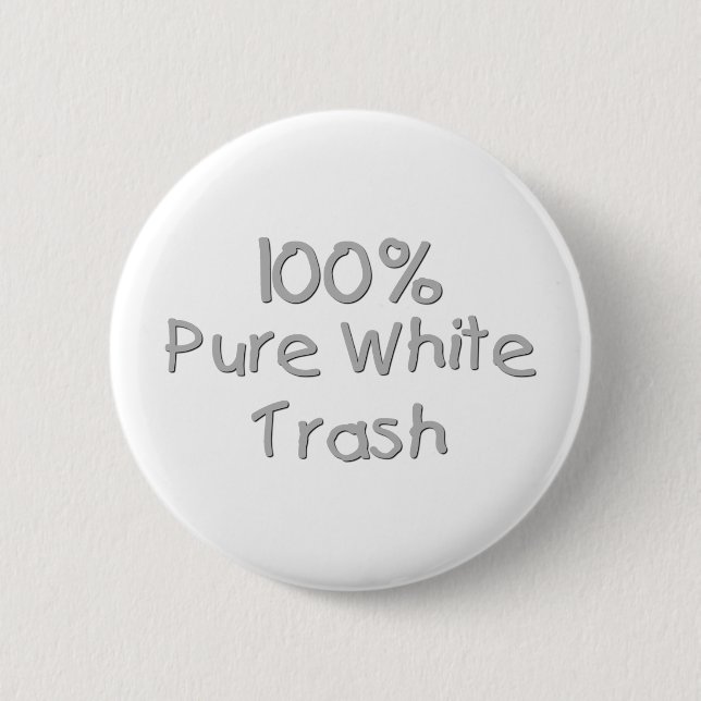 Funny Trailer Park Shirts and Gifts Button (Front)