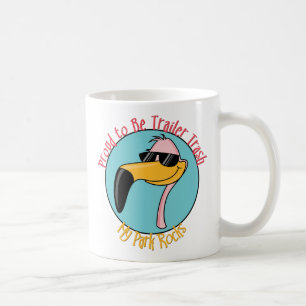 Funny Trailer Park Shirts and Gifts Coffee Mug