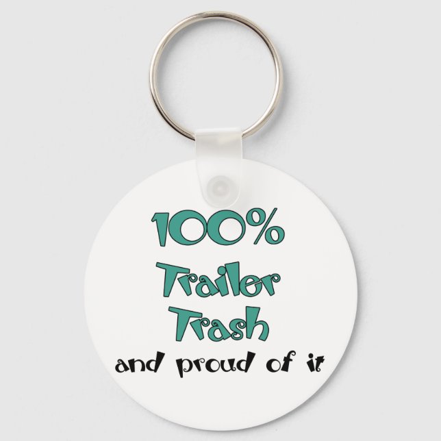 Funny Trailer Park Shirts and Gifts Keychain (Front)