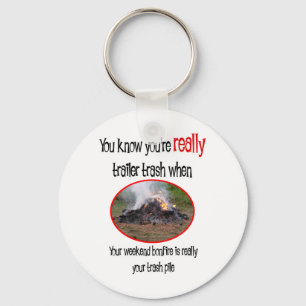 Funny Trailer Park Shirts and Gifts Keychain