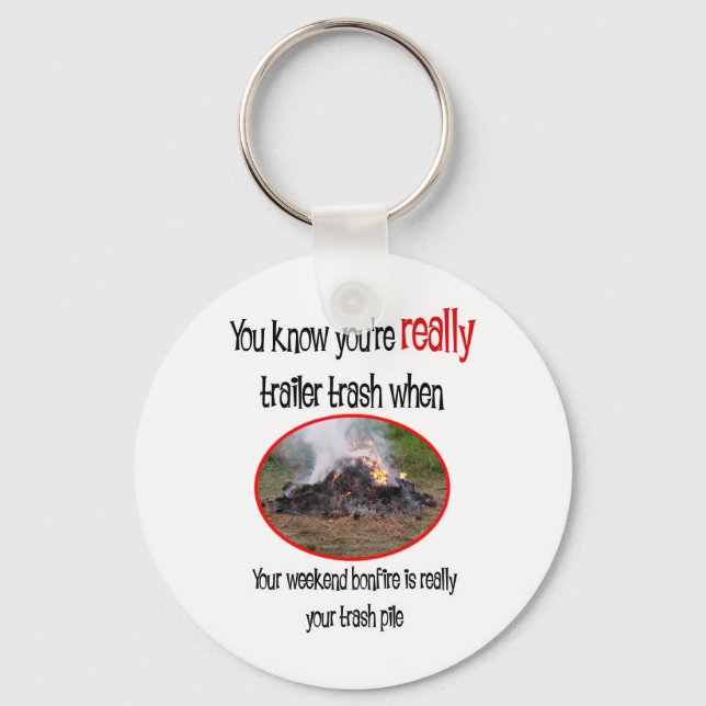 Funny Trailer Park Shirts and Gifts Keychain (Front)