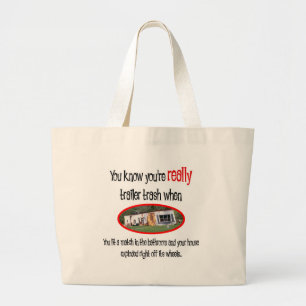 Funny Trailer Park Shirts and Gifts Large Tote Bag