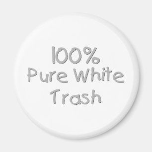 Funny Trailer Park Shirts and Gifts Magnet