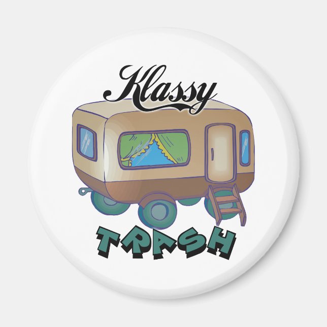 Funny Trailer Park Shirts and Gifts Magnet (Front)